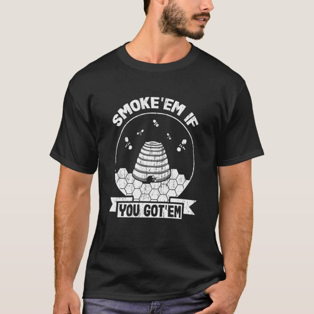 Camiseta Beekeeper Smoke u2018em Si tienes una cerveza u201 (Anverso)