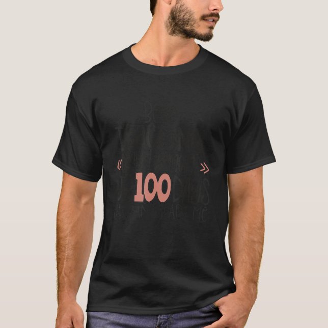 Camiseta Been Teaching Tiny Humans For 100 Days 100th Day O (Anverso)