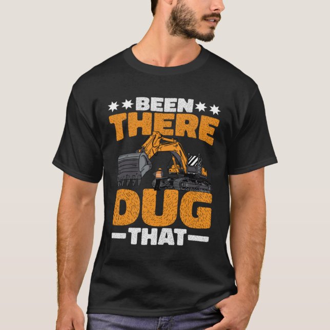 Camiseta Been There Dug That (Anverso)