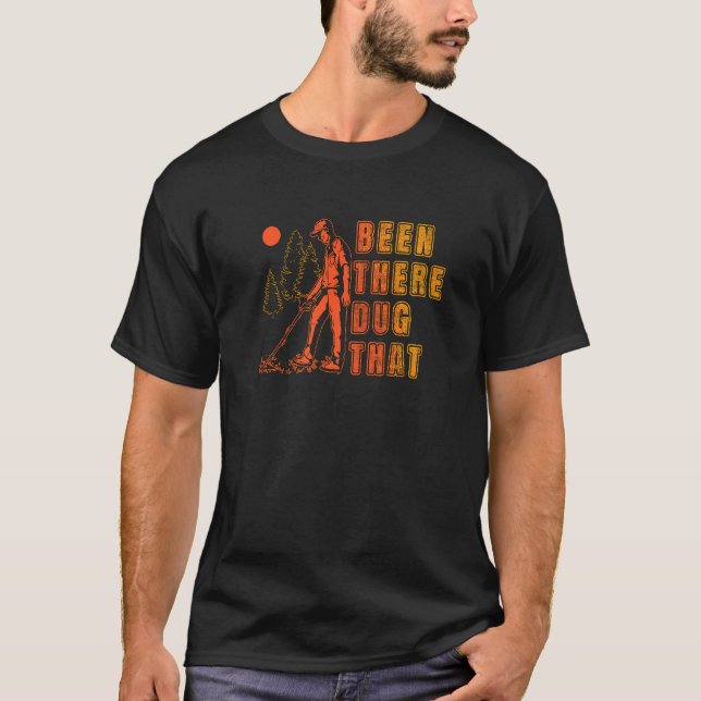 Camiseta Been There Dug That Treasure Hunter Detector Metal (Anverso)