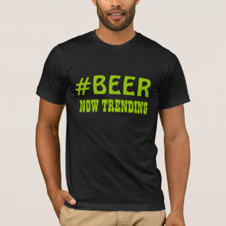 Camiseta ¡#BEER ahora que tiende!