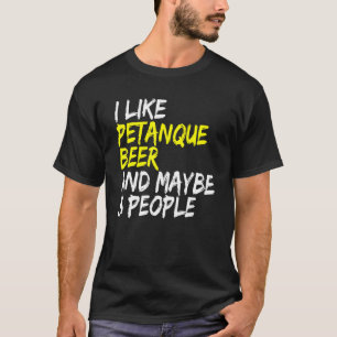 Camiseta Beer bebedor Boccia Boule Me gusta Beer & Petanque