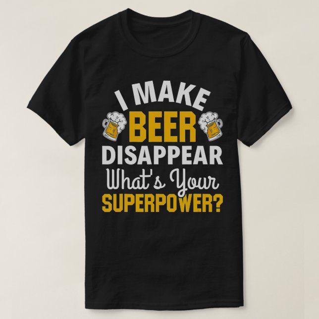 Camiseta Beer Beer Beer I Make Beer Disseem What's Your Sup (Diseño del anverso)