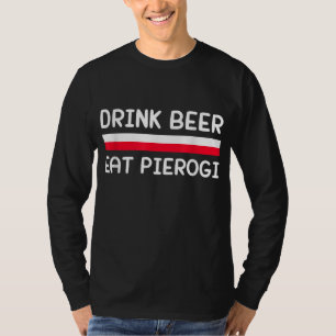Camiseta Beer Beer Eat Pierogi Polonia Bandera Cultura pola