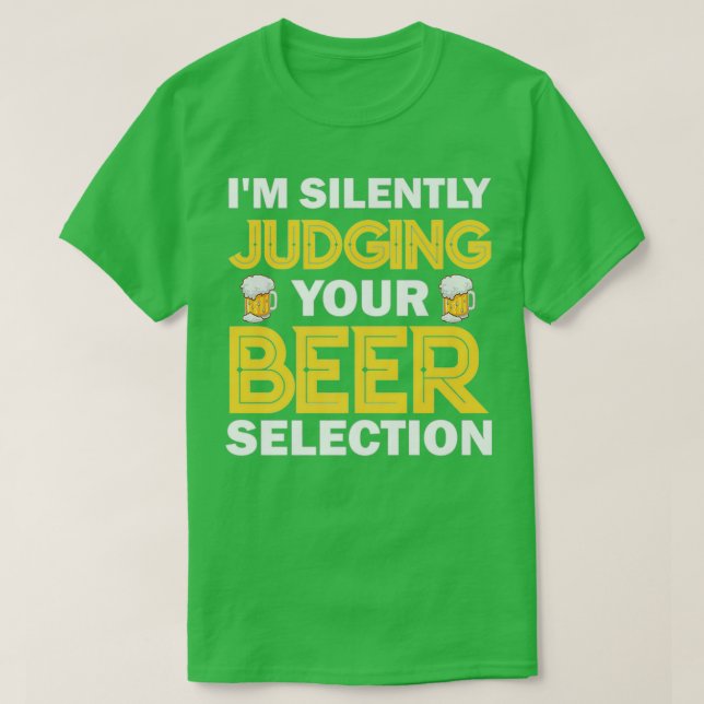 Camiseta Beer Beer Jugando Silenciosamente Su Selección De  (Diseño del anverso)