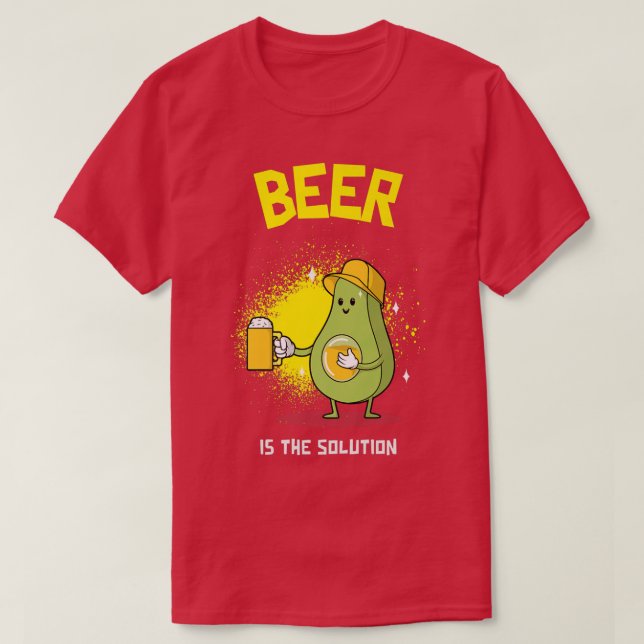 Camiseta Beer Beerlover Beer is the solution Beerdrinker  B (Diseño del anverso)