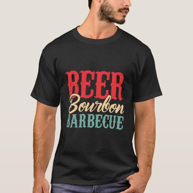 Camiseta Beer Bourbon Bbq Barbecuing Grilling Dad (Anverso)
