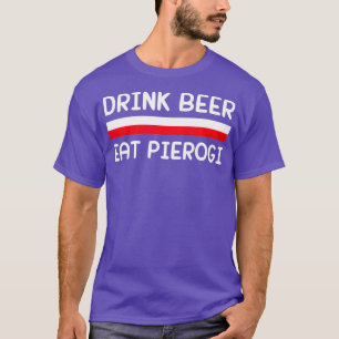 Camiseta Beer Cerveza Comer Pierogi Bandera Polaca Regalo
