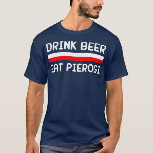 Camiseta Beer Cerveza Comer Pierogi Bandera Polaca Regalo