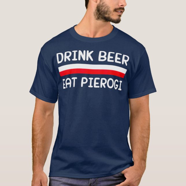Camiseta Beer Cerveza Comer Pierogi Bandera Polaca Regalo (Anverso)