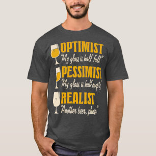 Camiseta Beer desi, realista funny, pesimista y optimista s