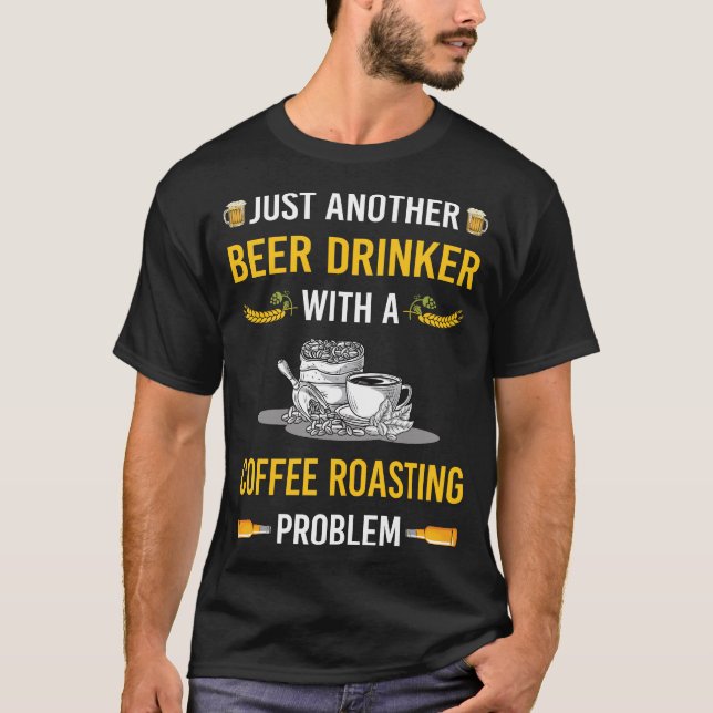 Camiseta Beer Drinker Coffee Roasting (Anverso)