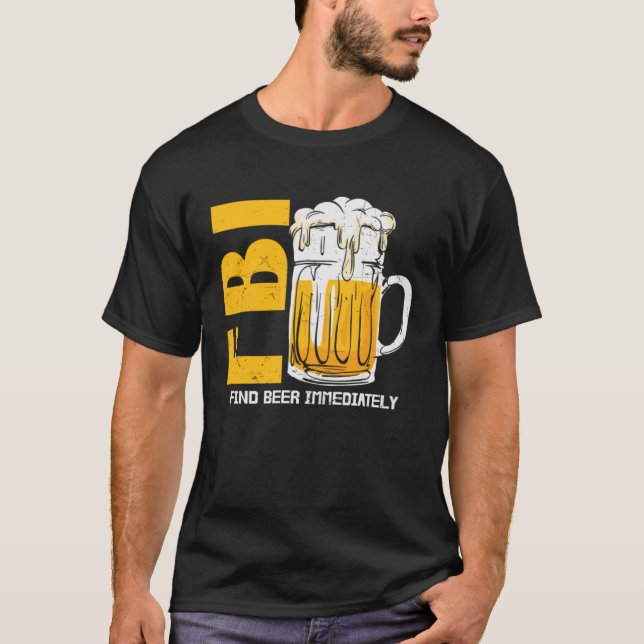 Camiseta Beer  Fbi Find Beer Immediately (Anverso)