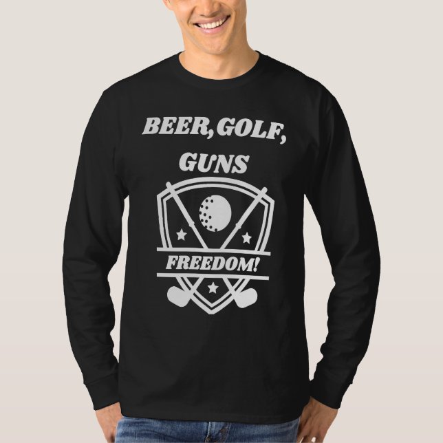 Camiseta Beer Golf Guns Freedom  Golfing Dad Husband Grandp (Anverso)