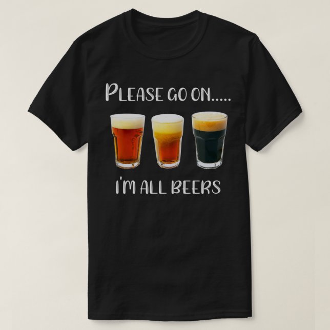 Camiseta Beer Im all Beers Funny Beer Drinker Craft Beer Lo (Diseño del anverso)