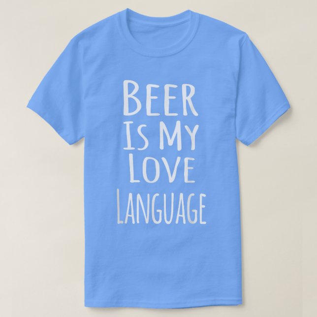 Camiseta Beer Is My Love Language  (Diseño del anverso)