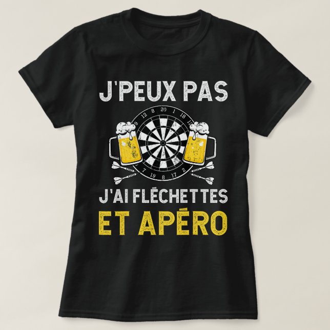 Camiseta Beer Jpeux Pas Jai Darts Aperitif Beer Quote Eveni (Diseño del anverso)