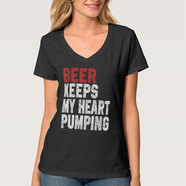 Camiseta Beer Keeps My Heart Pumping  Beer  For Men Women (Anverso)