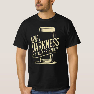 Camiseta Beer Lover Shirt Hello Darkness My Old Friend