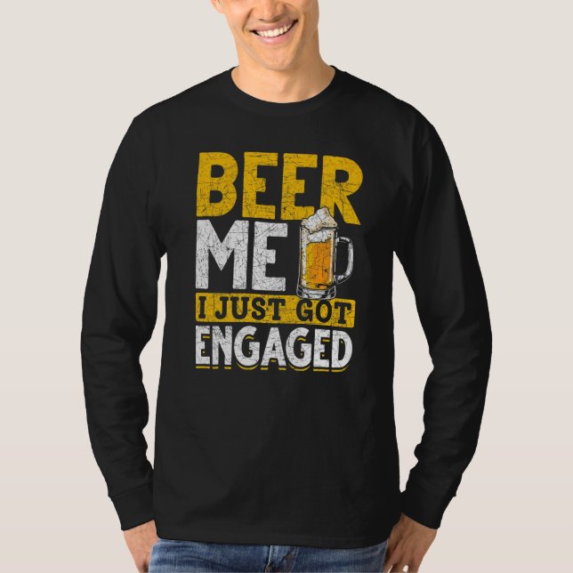 Camiseta Beer Me Acabo De Comprometer Cerveza Beer Engageme (Anverso)