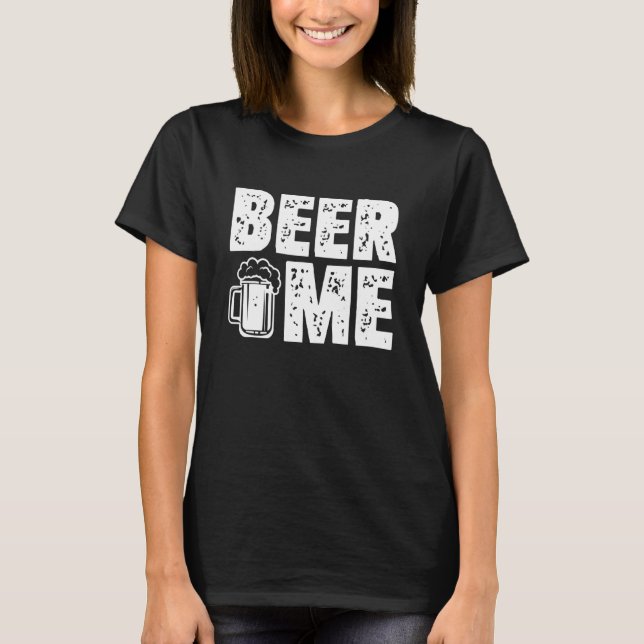 Camiseta Beer Me Bebe Fiesta Vacilándose (Anverso)