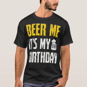 Camiseta Beer Me Es Mi Amante De La Fiesta De Cumpleaños