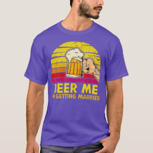 Camiseta Beer Me estoy casando con Groom Funny Bachelor P