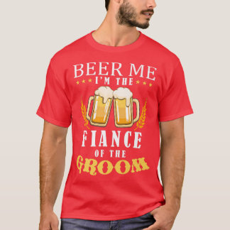 Camiseta Beer Me Fance Del Boda Del Equipo De Bebidas De Gr