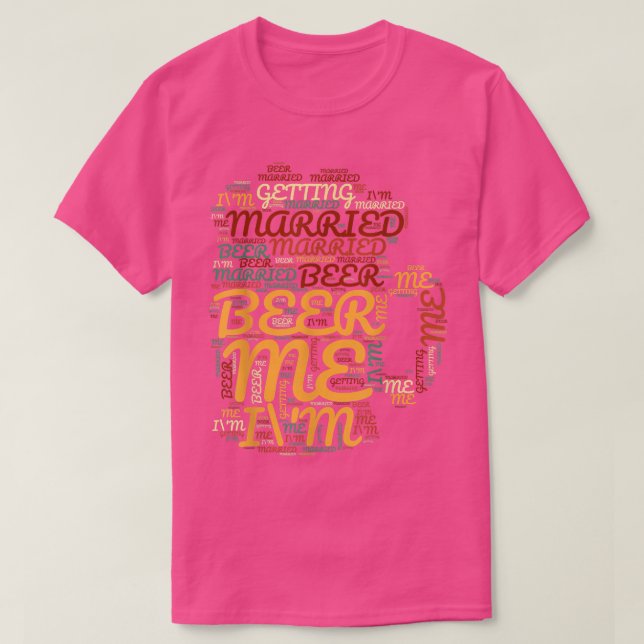Camiseta Beer Me Im Getting Married Funny Bachelor Party Me (Diseño del anverso)
