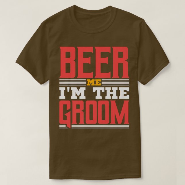 Camiseta Beer Me Im The Groom, Bachelor Party  (Diseño del anverso)