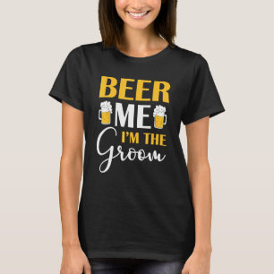 Camiseta Beer Me Im The Groom Marry Boda Drinker Bachelo
