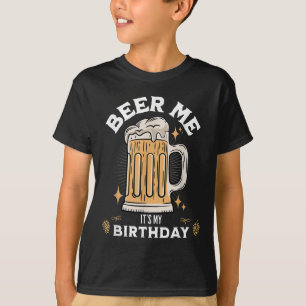 Camiseta Beer Me Is My Birthday Funny Beer Cita Gráfico