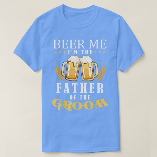 Camiseta Beer Me Padre Del Boda Del Equipo De Bebidas De Gr (Diseño del anverso)