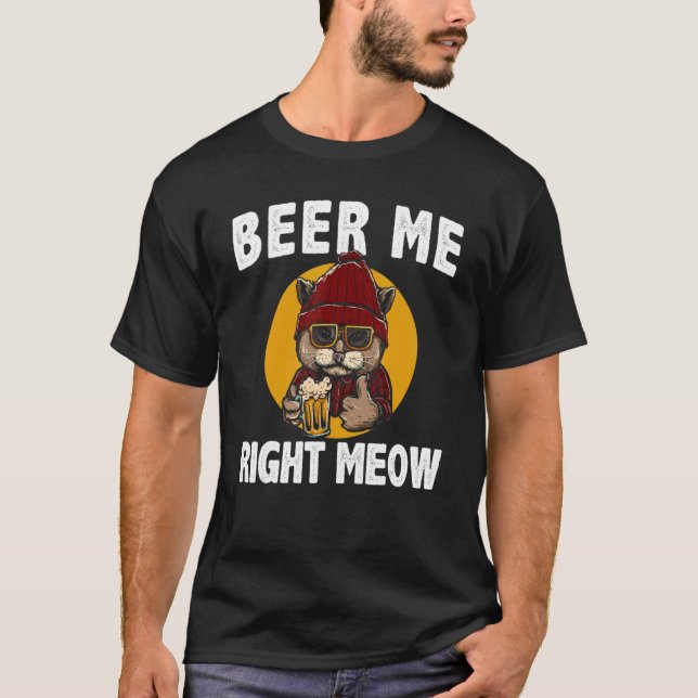 Camiseta Beer Me Right Meow Cat Beer (Anverso)