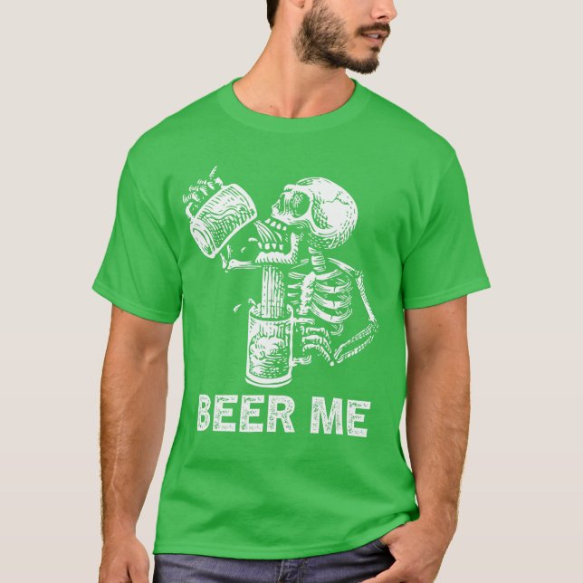 Camiseta Beer Me Skeleton Scary Spooky Drinking Men Party G (Anverso)