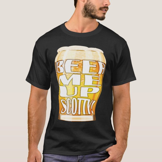 Camiseta Beer Me Up Scotty (Anverso)