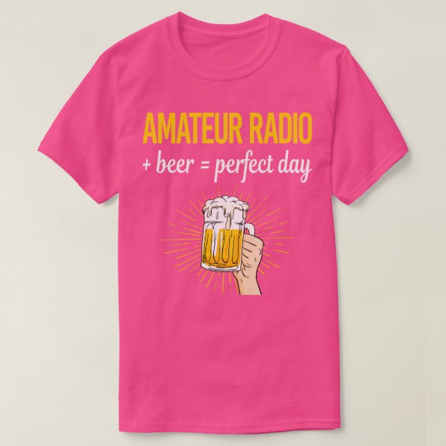 Camiseta Beer Perfect Day Amateur Radio Ham Radio (Diseño del anverso)