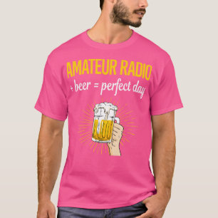 Camiseta Beer Perfect Day Amateur Radio Ham Radio