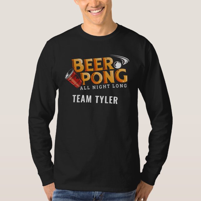 Camiseta Beer Pong All Night Personalizado Team Name (Anverso)
