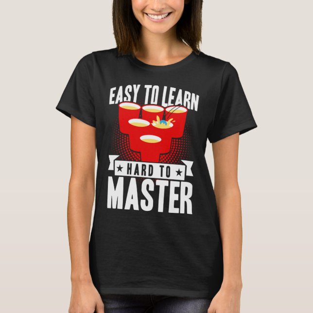 Camiseta Beer Pong Easy To Learn Hard To Master Beer Pong (Anverso)