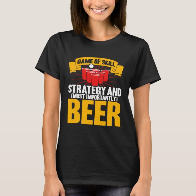 Camiseta Beer Pong Game Of Skill Strategy Beer Pong (Anverso)