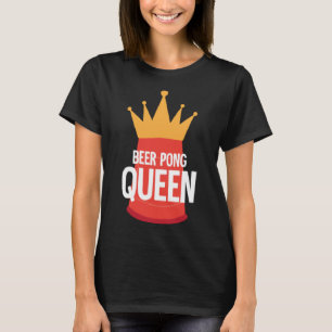 Camiseta Beer Pong Queen I Being Pong Table Tennis 1