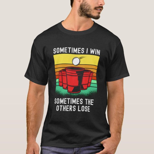 Camiseta Beer Pong Saying For Winner At Beirut Beer Pong (Anverso)