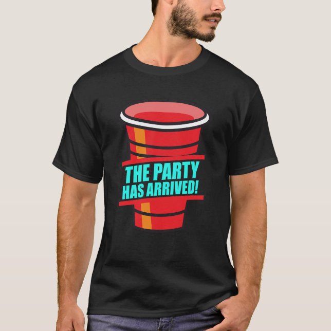 Camiseta Beer Pong The party has arrived boozing beer pong  (Anverso)