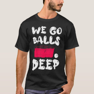 Camiseta Beer Pong vamos bolas bolas profundas pong de cerv