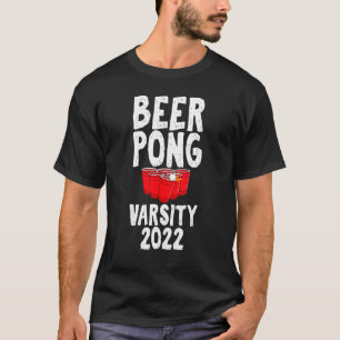 Camiseta Beer Pong Varsity 2022 Juego de bebida Humor Chist