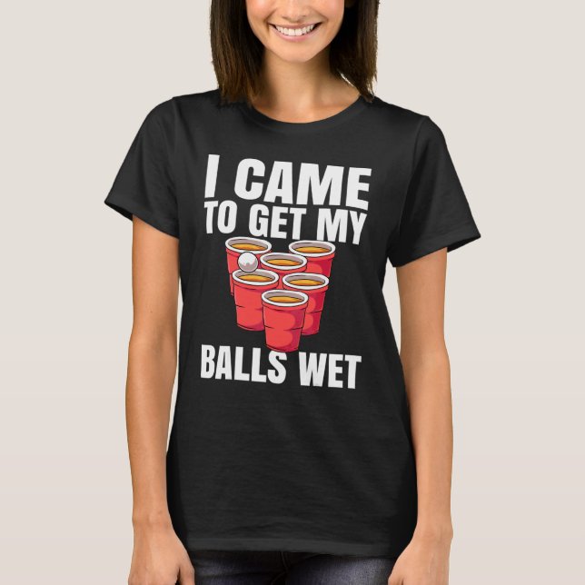 Camiseta Beer Pong Vine A Mojar Mis Bolas (Anverso)