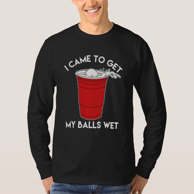 Camiseta Beer Pong Vine A Tomar Mis Bolas De Agua (Anverso)