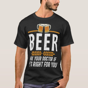 Camiseta Beer Pregúntele a su Médica si es correcto para us
