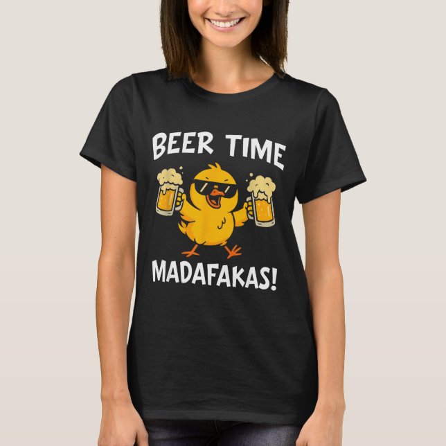 Camiseta Beer Time Madafakas Funny Meme Duck With Beer Chic (Anverso)